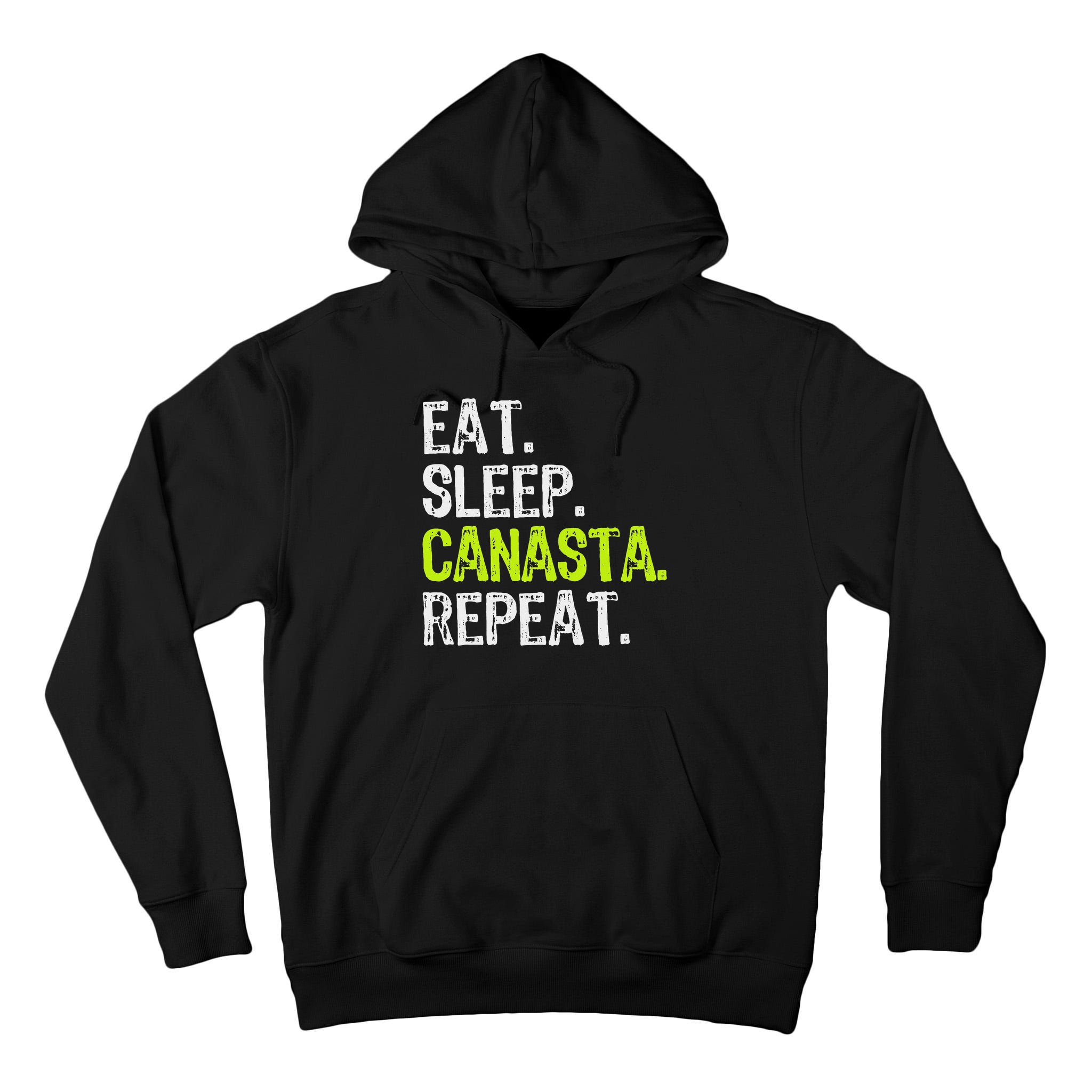 Eat Sleep Canasta Repeat Game Player Lover Funny Tall Hoodie