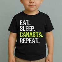 Eat Sleep Canasta Repeat Game Player Lover Funny Toddler T-Shirt