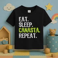 Eat Sleep Canasta Repeat Game Player Lover Funny Toddler T-Shirt