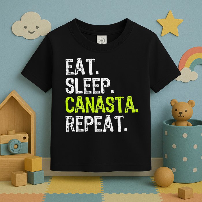 Eat Sleep Canasta Repeat Game Player Lover Funny Toddler T-Shirt