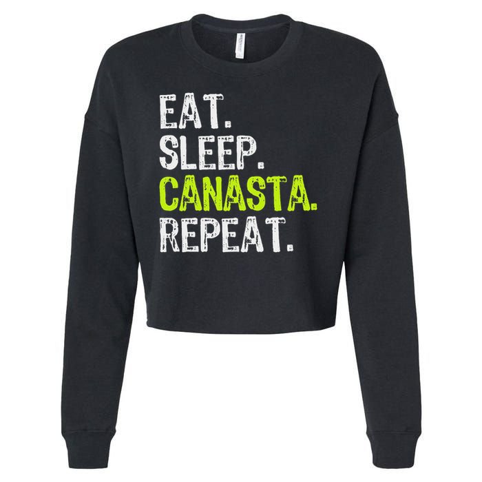 Eat Sleep Canasta Repeat Game Player Lover Funny Cropped Pullover Crew