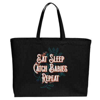 Eat Sleep Catch Repeat Midwife Mom Doula Mother Funny Gift Cotton Canvas Jumbo Tote