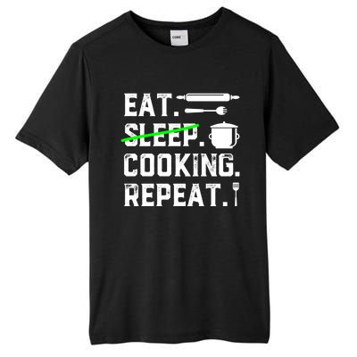 Eat Sleep Cooking Repeat No Sleep Cooking Chef Culinary Cook Gift Tall Fusion ChromaSoft Performance T-Shirt