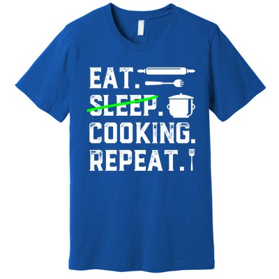 Eat Sleep Cooking Repeat No Sleep Cooking Chef Culinary Cook Gift Premium T-Shirt