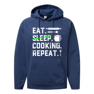 Eat Sleep Cooking Repeat No Sleep Cooking Chef Culinary Cook Gift Performance Fleece Hoodie