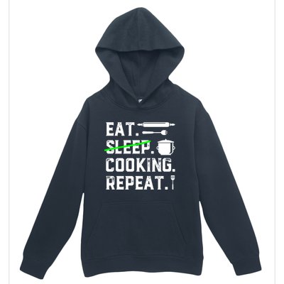 Eat Sleep Cooking Repeat No Sleep Cooking Chef Culinary Cook Gift Urban Pullover Hoodie