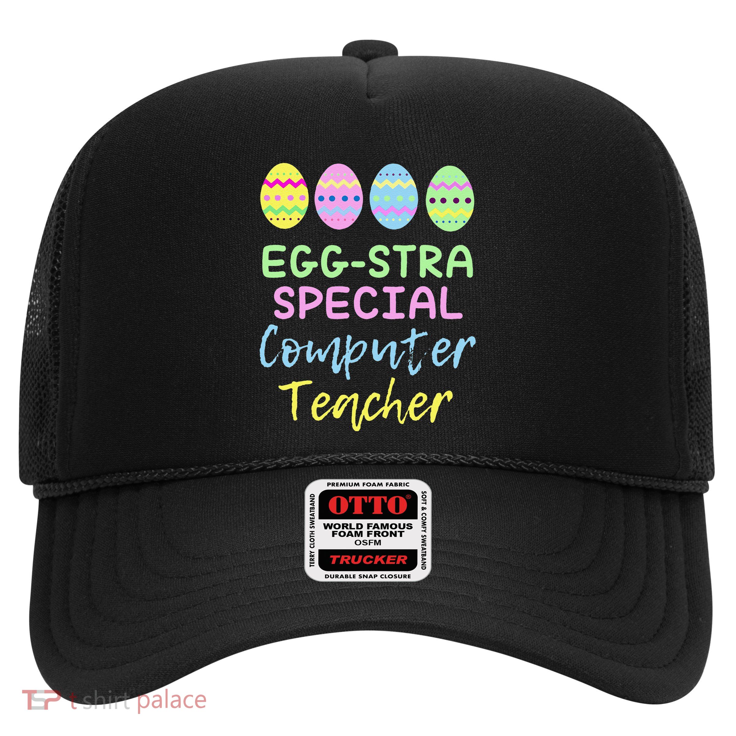 Eggstra Special Computer Teacher Easter Christmas Trucker Hat