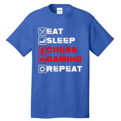 Eat Sleep Chess Gaming Repeat Funny Chess And Gaming Lover Great Gift Tall T-Shirt