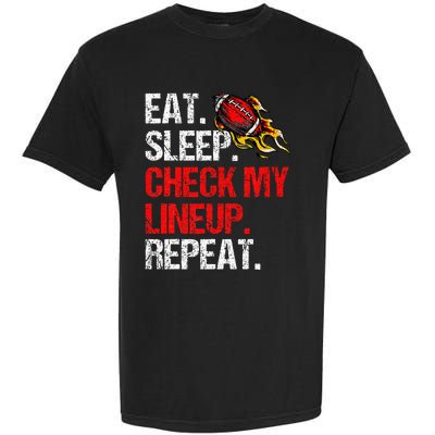 Eat Sleep Check My Lineup Repeat Fantasy Football Garment-Dyed Heavyweight T-Shirt