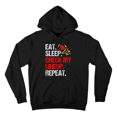 Eat Sleep Check My Lineup Repeat Fantasy Football Hoodie