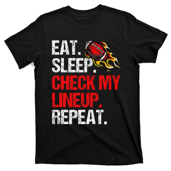 Eat Sleep Check My Lineup Repeat Fantasy Football T-Shirt