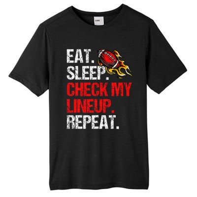 Eat Sleep Check My Lineup Repeat Fantasy Football Tall Fusion ChromaSoft Performance T-Shirt