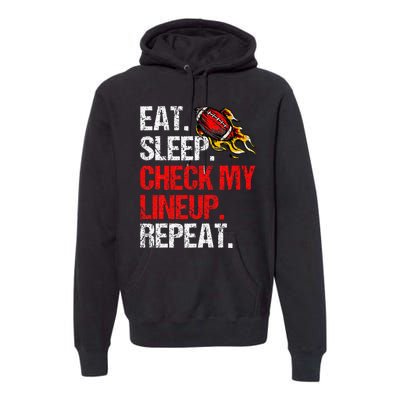 Eat Sleep Check My Lineup Repeat Fantasy Football Premium Hoodie