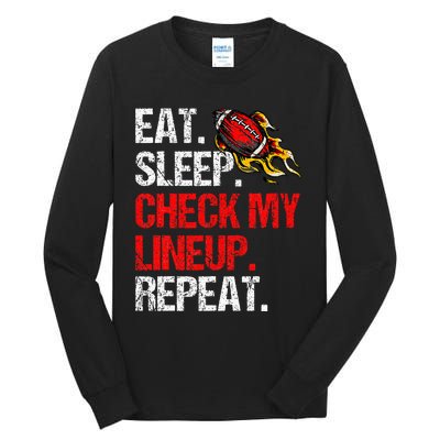 Eat Sleep Check My Lineup Repeat Fantasy Football Tall Long Sleeve T-Shirt