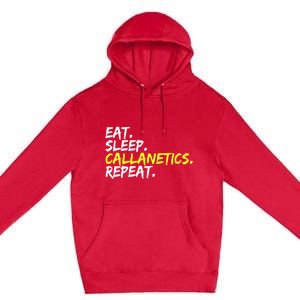 Eat Sleep Callanetics Repeat Gymnastik Gym Training Outfit Gift Premium Pullover Hoodie