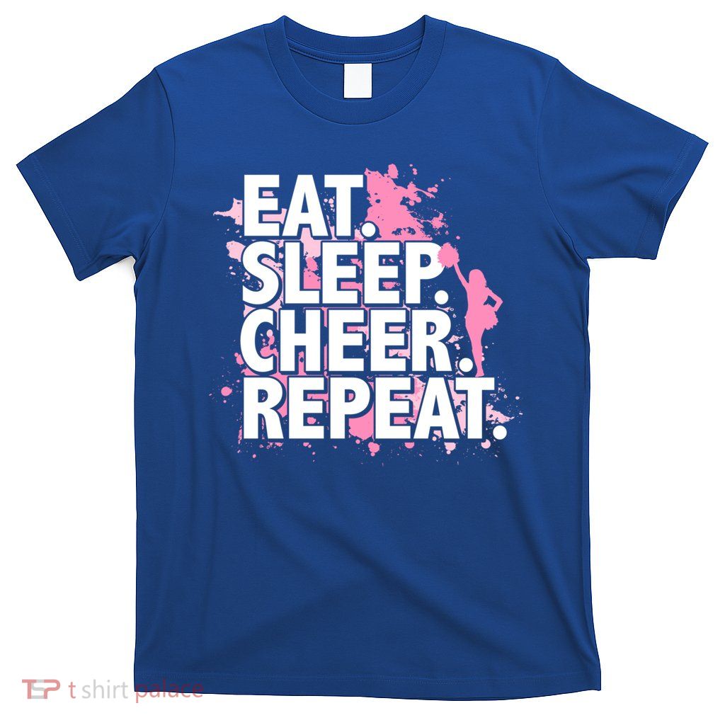 Eat Sleep Cheer Repeat Great Gift T-Shirt