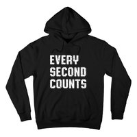 Every Second Counts Hoodie