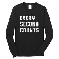 Every Second Counts Long Sleeve Shirt