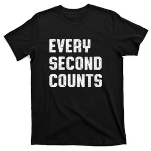 Every Second Counts T-Shirt