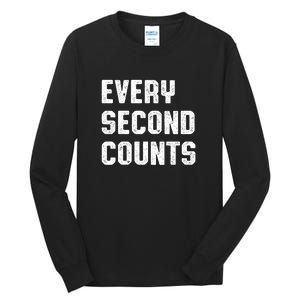 Every Second Counts Tall Long Sleeve T-Shirt