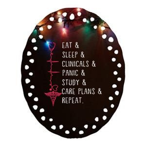 Eat Sleep Clinicals Panic Study Repeat Nurse Sutdent Nurse Funny Gift Ceramic Oval Ornament