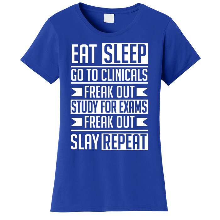 Eat Sleep Clinicals Repeat Funny Nursing School Student Meaningful Gift Women's T-Shirt