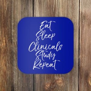 Eat Sleep Clinicals Study Repeat Gift Nursing School Coaster