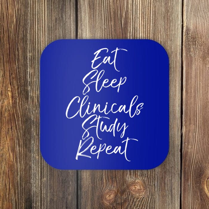 Eat Sleep Clinicals Study Repeat Gift Nursing School Coaster