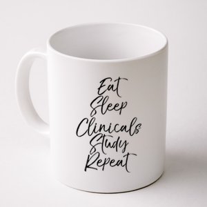 Eat Sleep Clinicals Study Repeat Gift Nursing School Coffee Mug