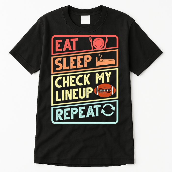 Eat Sleep Check My Lineup Repeat Retro Fantasy Football Tall T-Shirt