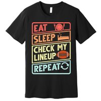 Eat Sleep Check My Lineup Repeat Retro Fantasy Football Premium T-Shirt