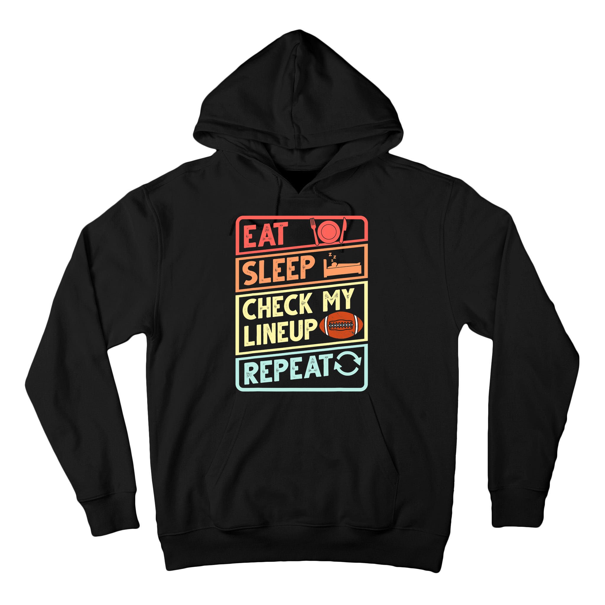 Eat Sleep Check My Lineup Repeat Retro Fantasy Football Tall Hoodie