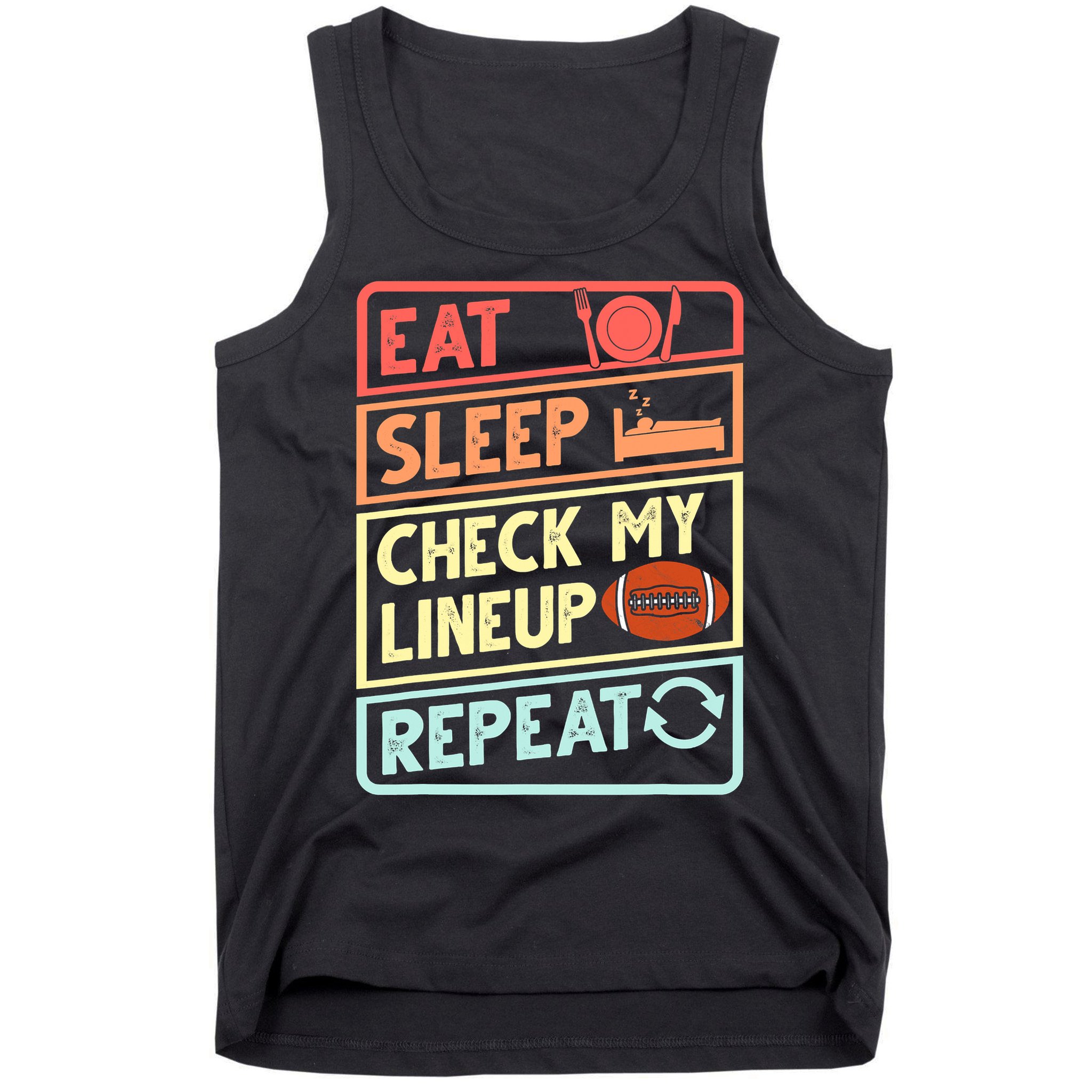 Eat Sleep Check My Lineup Repeat Retro Fantasy Football Tank Top