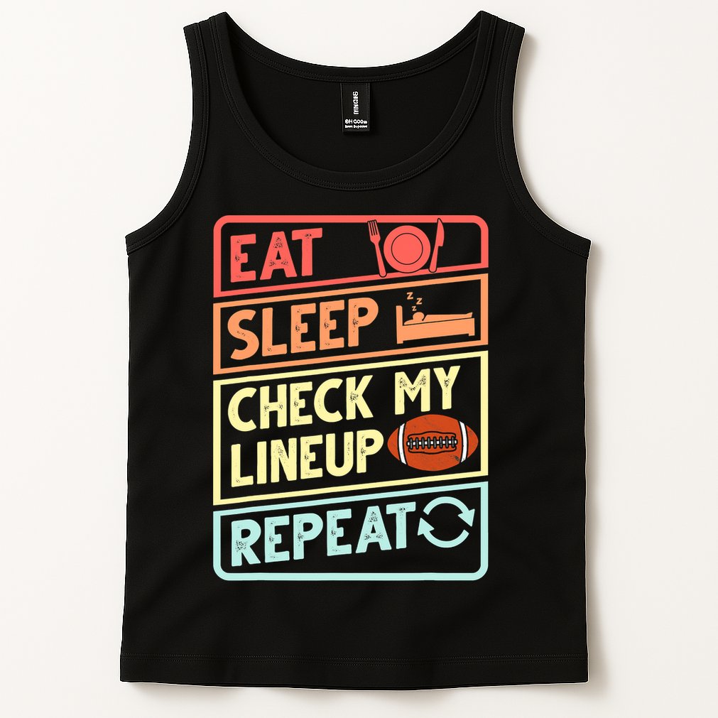 Eat Sleep Check My Lineup Repeat Retro Fantasy Football Tank Top