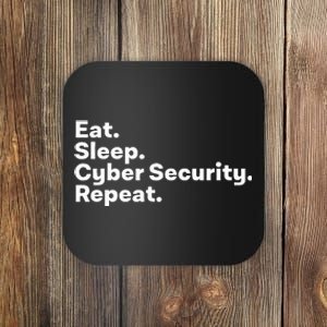 Eat Sleep Cybersecurity Gifts For Cyber Security Analyst Coaster