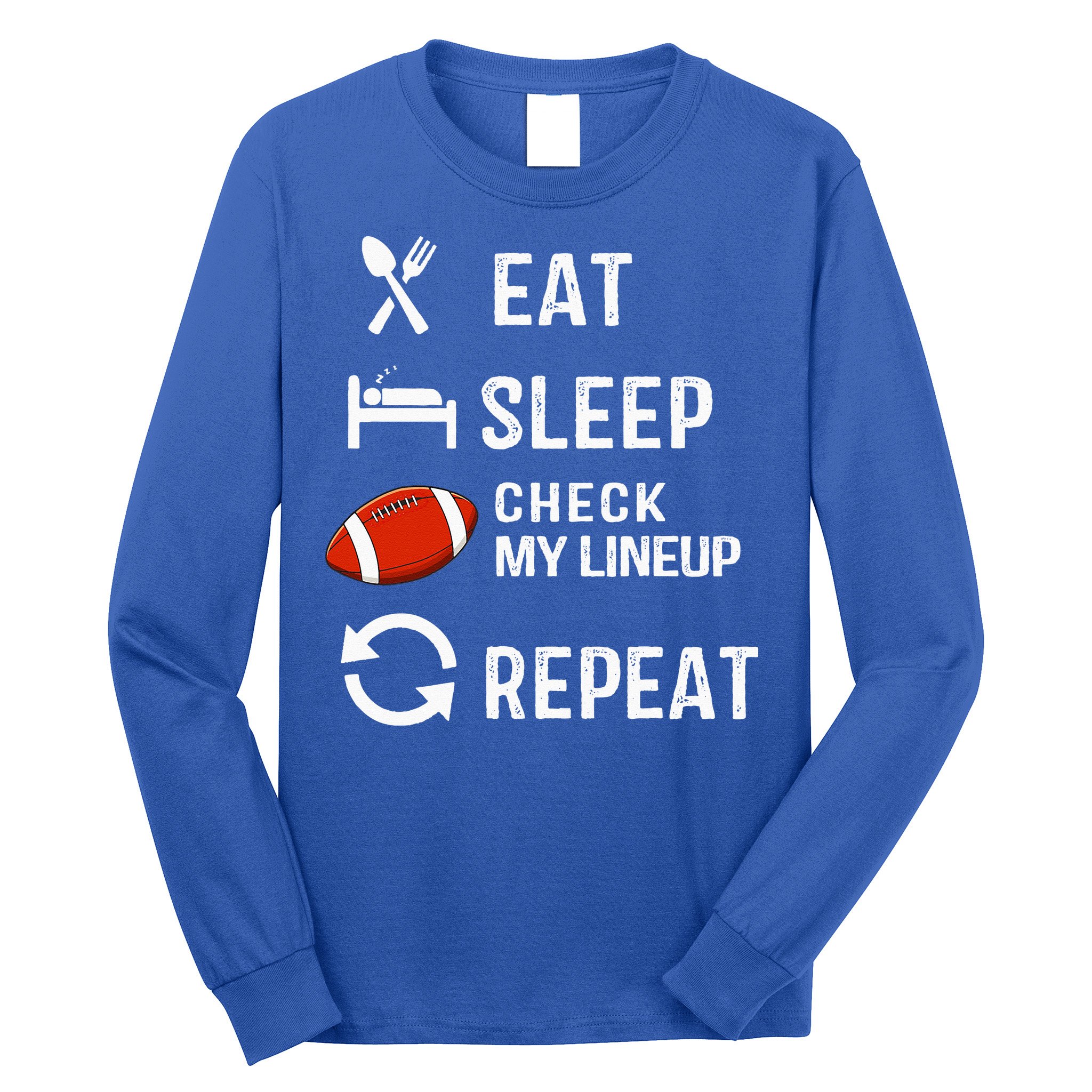 Eat Sleep Check My Lineup Repeat Retro Fantasy Football Long Sleeve Shirt