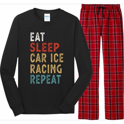 Eat Sleep Car Ice Racing Repeat Funny Player Gift Idea Meaningful Gift Long Sleeve Pajama Set