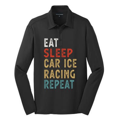 Eat Sleep Car Ice Racing Repeat Funny Player Gift Idea Meaningful Gift Silk Touch Performance Long Sleeve Polo