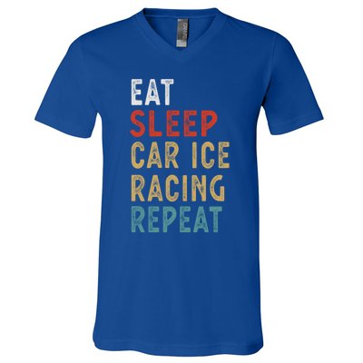 Eat Sleep Car Ice Racing Repeat Funny Player Gift Idea Meaningful Gift V-Neck T-Shirt