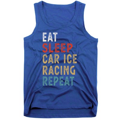 Eat Sleep Car Ice Racing Repeat Funny Player Gift Idea Meaningful Gift Tank Top