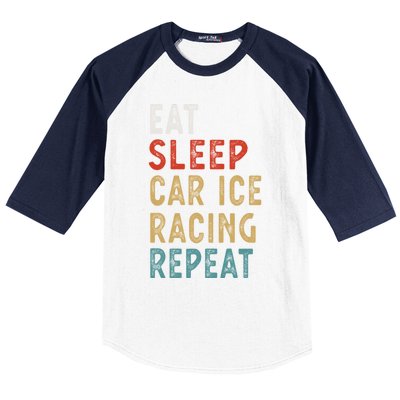 Eat Sleep Car Ice Racing Repeat Funny Player Gift Idea Meaningful Gift Baseball Sleeve Shirt