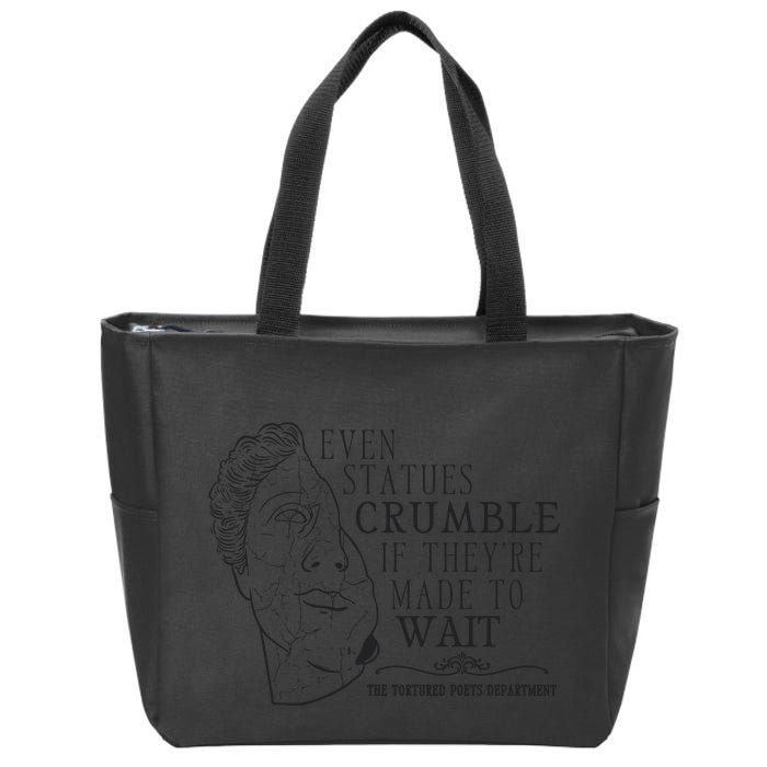 Even Statues Crumble If They Are Made To Wait Ttpd Zip Tote Bag