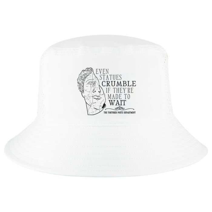 Even Statues Crumble If They Are Made To Wait Ttpd Cool Comfort Performance Bucket Hat