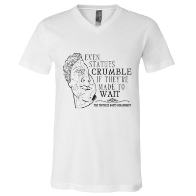 Even Statues Crumble If They Are Made To Wait Ttpd V-Neck T-Shirt