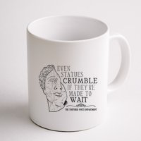 Even Statues Crumble If They Are Made To Wait Ttpd Mug