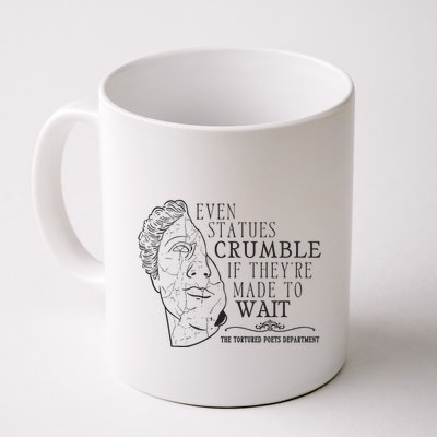 Even Statues Crumble If They Are Made To Wait Ttpd Mug