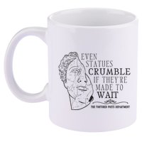 Even Statues Crumble If They Are Made To Wait Ttpd 11oz C Handle Ceramic Mug