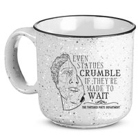 Even Statues Crumble If They Are Made To Wait Ttpd 15oz Campfire Ceramic Mug