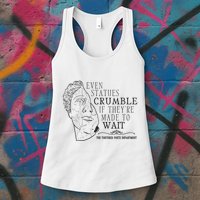 Even Statues Crumble If They Are Made To Wait Ttpd Womens Tank Top