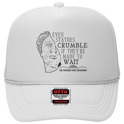 Even Statues Crumble If They Are Made To Wait Ttpd Trucker Hat